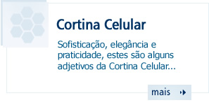 Cortina Celular - Sofisticação, elegância e praticidade, estes são alguns adjetivos da Cortina Celular...